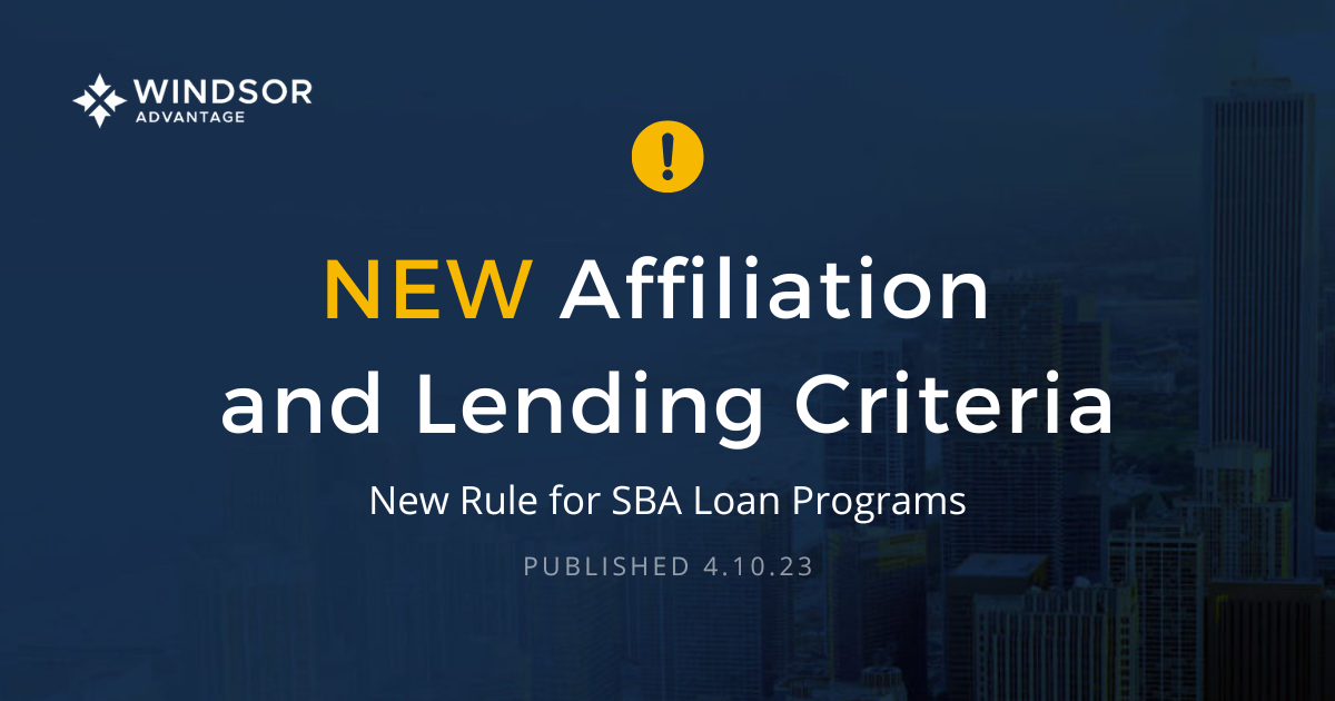 Final Rule Affiliation and Lending Criteria Changes to the SBA Program